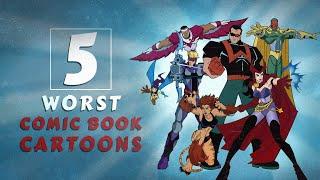 The 5 Worst Comic Book Cartoons