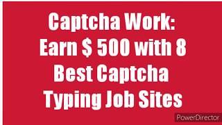 Top 8 Best Captcha Entry Job Sites - Earn 15000 Per Month