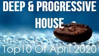 Deep & Progressive House Mix 040 | Best Top 10 Of April 2020