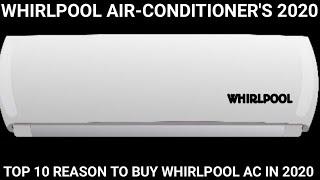 whirlpool Air-Conditioners 2020. Top 10 Reason to buy Whirlpool Ac in 2020.