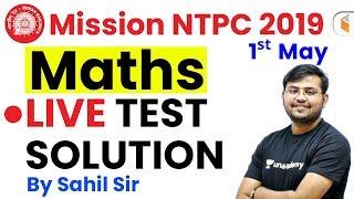 11:00 AM -  Mission RRB NTPC 2019 | Maths by Sahil Sir | Live Test Solution