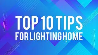 Top 10 ideas to Be Creative Tips for Lightning Your Home