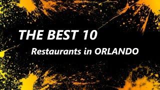 The Best 10  Restaurants in Orlando for 2020