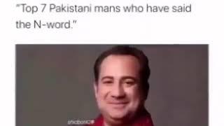 Top 7 Pakistani mans who have said the N-word