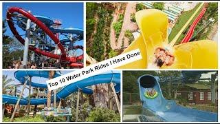 Top 10 Water Park Rides I Have Ridden