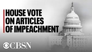 Watch live: House votes on articles of impeachment against President Trump