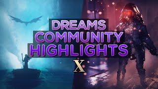 INSANE ANIMATIONS, SCENES, GAMES, ART & MORE! | Dreams PS4 Community Highlights (Part 10)