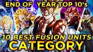 2019 END OF THE YEAR TOP 10'S! TOP 10 FUSION UNITS IN DOKKAN! (DBZ: Dokkan Battle)