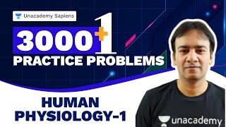 Human Physiology Part 1 | Biology 3000+1 Practice Problem NEET | Dr R K Singh | Unacademy Sapiens