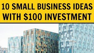 Top 10 Small Business Ideas With $100 Investment in 2020