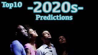 Top 10 Predictions for the 2020's | Filmaholics Productions