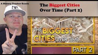 A History Teacher Reacts | The Biggest Cities Over Time (Part 2) by Atlas Pro