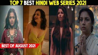 Top 7 Best Hindi Web Series 2021 | Best Of August 2021