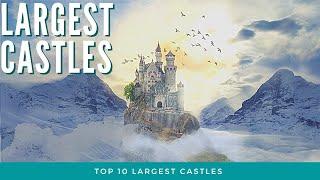 Top 10 Largest Castles | In the World.