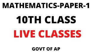 10TH CLASS LIVE CLASSES-MATHEMATICS PAPER 1- GOVT OF AP