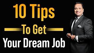 How To Get Your Dream Job | 10 Tips | Dr Vivek Bindra