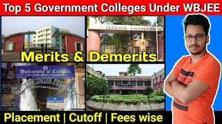 Top 5 Government Colleges Under WBJEE 2021 | Merits & Demerits | Cutoff | Fees | Placements