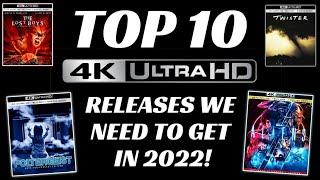 TOP 10 4K RELEASES WE NEED TO GET IN 2022! | I CAN'T LIVE WITHOUT THEM!