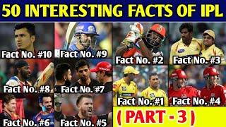 50 Big Interesting Facts Of IPL (PART-3) : Top 10 Interesting Facts Of Indian Premier League History