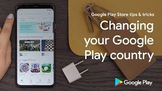 Google Play Store tips & tricks: Changing your Google Play country