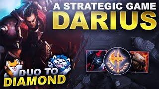 A STRATEGIC GAME OF DARIUS! - Duo to Diamond | League of Legends