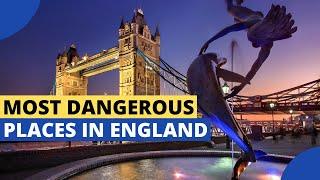 10 Most Dangerous Places to Live in England