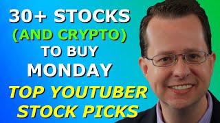 30+ STOCKS TO BUY MONDAY - Top 10 YouTuber Stock Picks for Monday, May 3, 2021