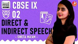 Direct and Indirect Speech L2 | English Grammar | Types of Speech Bridge Course CBSE Class 9 | NCERT