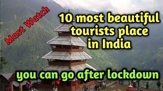 Top 10 tour place in India, where will you go after lockdown,