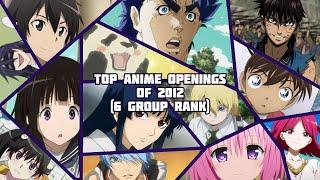 Top Anime Openings of 2012 ( 6 Group Rank)