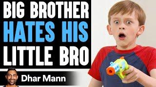 Big Brother HATES HIS Little Bro, What Happens Is Shocking | Dhar Mann