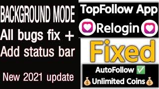 TopFollow App Relogin Problem Solve | Top Follow App Re-login Problem Fixed | topfollow app 2021