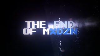 [] 2022 [] The End of Mxdzn.