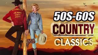 Top 100 Classic Country Songs Of 50s 60s ❤ Best 50s 60s Country Music - Greatest Old Country Songs