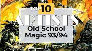 Top 10 Artists in Old School MtG  (Ep.7) in Old School Magic the Gathering 93/94 | #180