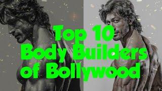 Top 10 Body Builders of Bollywood