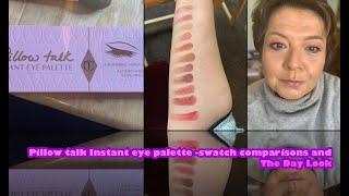 Swatch comparisons New Charlotte Tilbury pillow talk instant eye palette & the day look