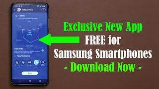 New Exclusive App for your Samsung Galaxy Smartphone (S20, Note 10, S10, etc)