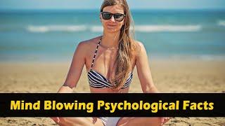 Mind Blowing Psychological Facts 