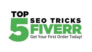 Fiverr Top 5 Secret SEO Tricks To Get Your First Order On Fiverr