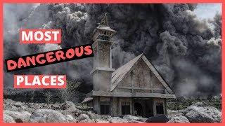 TOP 10 MOST DANGEROUS PLACES ON EARTH