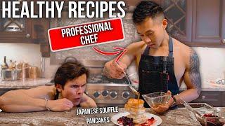 I Cooked With a Top Chef | Healthy + Easy Recipes | EPIC Souffle Pancakes