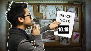 PATCH NOTE 10.18 : DES CHANGEMENTS MINEURS ET LE RETOUR DE MON NEMESIS ??