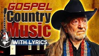 Greatest Old Country Gospel Songs Of All Time With Lyrics -  Best Classic Country Songs Playlist