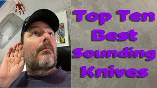 Top 10 Best Sounding Knives