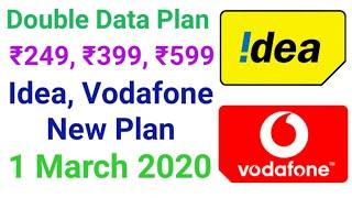 Double Data Plan ₹249, ₹399, ₹599, | Idea New Plan | Vodafone New Plan | 1 March 2020 New Plan |