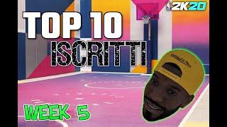 TOP 10 ISCRITTI - WEEK 5! NBA 2K20 ITA