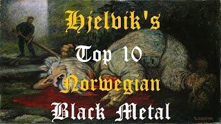 HJELVIK's Top 10 Norwegian Black Metal