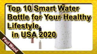 Top 10 Smart Water Bottle for Your Healthy Lifestyle in USA 2020