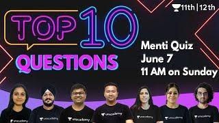 CBSE Top 10 Questions | Menti Quiz | Physics | Chemistry | Maths | Biology | Unacademy Class 11 & 12